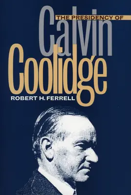 Prezydentura Calvina Coolidge'a - The Presidency of Calvin Coolidge