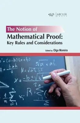 Pojęcie dowodu matematycznego: Kluczowe zasady i rozważania - The Notion of Mathematical Proof: Key Rules and Considerations