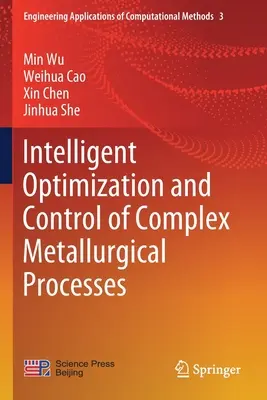 Inteligentna optymalizacja i kontrola złożonych procesów metalurgicznych - Intelligent Optimization and Control of Complex Metallurgical Processes