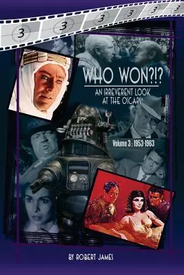 KTO WYGRAŁ?!? Niepokorne spojrzenie na Oscary, tom 3: 1953-1963 - WHO Won?!? An Irreverent Look at the Oscars, Volume 3: 1953-1963