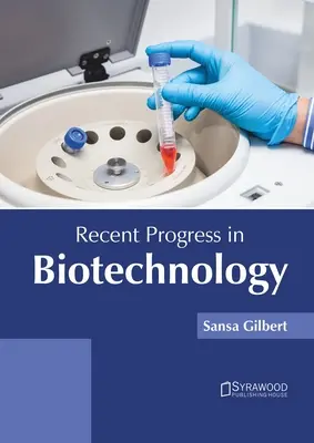 Najnowsze postępy w biotechnologii - Recent Progress in Biotechnology