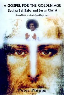 Ewangelia dla Złotego Wieku: Sathya Sai Baba i Jezus Chrystus - A Gospel for the Golden Age: Sathya Sai Baba and Jesus Christ