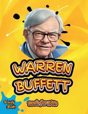 Warren Buffett Book for Kids: Najlepsza biografia geniusza inwestowania dla młodych przedsiębiorców - Warren Buffett Book for Kids: The ultimate biography of the investing genius for young entrepreneurs