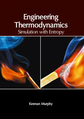 Termodynamika inżynieryjna: Symulacja z Entropią - Engineering Thermodynamics: Simulation with Entropy