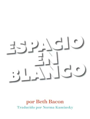 Espacio En Blanco: Cuento en poesa concreta para reacios a la lectura