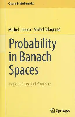 Prawdopodobieństwo w przestrzeniach Banacha: Izoperymetria i procesy - Probability in Banach Spaces: Isoperimetry and Processes