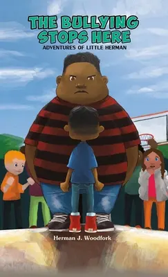 Zastraszanie zatrzymuje się tutaj - Przygody małego Hermana - The Bullying Stops Here - Adventures of Little Herman