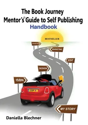 The Book Journey: Przewodnik mentora po samodzielnym publikowaniu - The Book Journey Mentor's Guide to Self Publishing