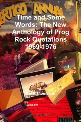 Time and Some Words: Nowa antologia prog rockowych cytatów 1969-1976 - Time and Some Words: The New Anthology of Prog Rock Quotations 1969-1976