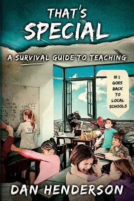 To wyjątkowe: Poradnik przetrwania dla nauczycieli - That's Special: A Survival Guide To Teaching