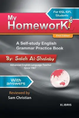 Moja praca domowa: Książka do samodzielnej nauki gramatyki angielskiej - My Homework: A Self-Study English Grammar Practice Book