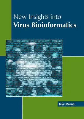 Nowe spojrzenie na bioinformatykę wirusów - New Insights Into Virus Bioinformatics