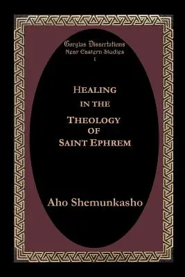 Uzdrowienie w teologii świętego Efrema - Healing in the Theology of Saint Ephrem