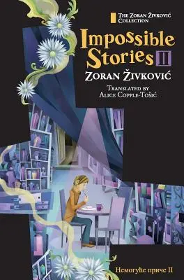 Historie niemożliwe II - Impossible Stories II