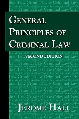 Ogólne zasady prawa karnego. Wydanie drugie. - General Principles of Criminal Law. Second Edition.