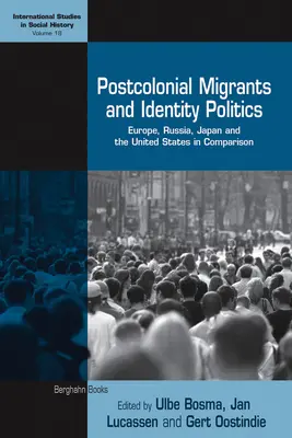 Postkolonialni migranci i polityka tożsamości: Porównanie Europy, Rosji, Japonii i Stanów Zjednoczonych - Postcolonial Migrants and Identity Politics: Europe, Russia, Japan and the United States in Comparison