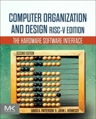 Organizacja i projektowanie komputerów RISC-V Edition - Interfejs sprzętowo-programowy - Computer Organization and Design RISC-V Edition - The Hardware Software Interface