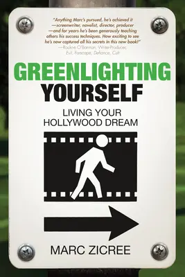 Greenlighting Yourself: Spełnij swój hollywoodzki sen - Greenlighting Yourself: Living Your Hollywood Dream