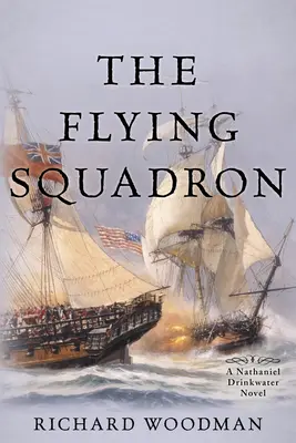 Latająca eskadra: #11 a Nathaniel Drinkwater Novel - The Flying Squadron: #11 a Nathaniel Drinkwater Novel