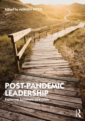 Przywództwo po pandemii: Odkrywanie rozwiązań kryzysu - Post-Pandemic Leadership: Exploring Solutions to a Crisis