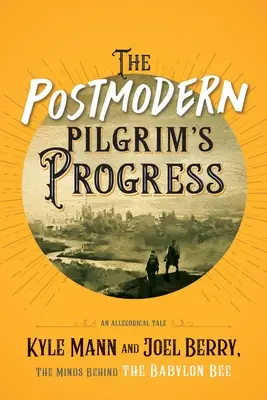 The Postmodern Pilgrim's Progress: Alegoryczna opowieść - The Postmodern Pilgrim's Progress: An Allegorical Tale