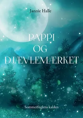 Pappi og Djvlemrket: Sommerfuglens kalden