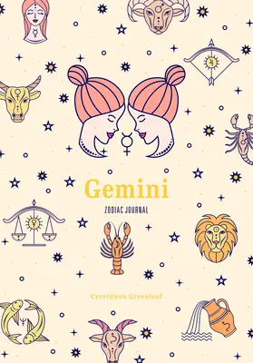 Dziennik zodiaku Bliźnięta: Uroczy dziennik dla marzycieli o astrologii, konstelacjach i afirmacjach - Gemini Zodiac Journal: A Cute Journal for Daydreamers of Astrology, Constellations, and Affirmations