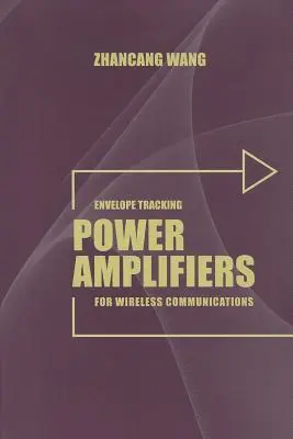 Wzmacniacze mocy ze śledzeniem obwiedni do komunikacji bezprzewodowej - Envelope Tracking Power Amplifiers for Wireless Communications