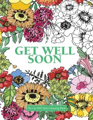 Książka do kolorowania Get Well Soon - The Get Well Soon Colouring Book