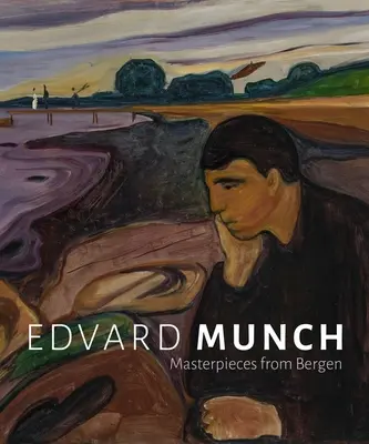 Edvard Munch: Arcydzieła z Bergen - Edvard Munch: Masterpieces from Bergen