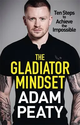 Postawa Gladiatora: Push Your Limits. Pokonuj wyzwania. Osiągaj swoje cele. - The Gladiator Mindset: Push Your Limits. Overcome Challenges. Achieve Your Goals.