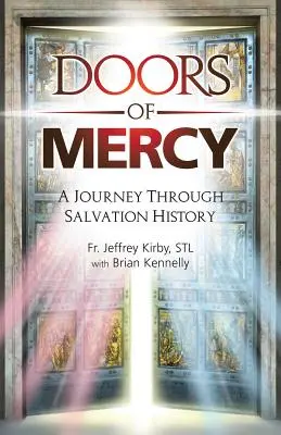 Drzwi Miłosierdzia: Podróż przez historię zbawienia - Doors of Mercy: A Journey Through Salvation History