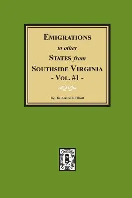 Emigracja do innych stanów z południowej Wirginii - Vol. #1 - Emigrations to Other States from Southside Virginia - Vol. #1