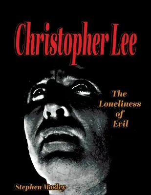 Christopher Lee: Samotność zła - Christopher Lee: The Loneliness of Evil