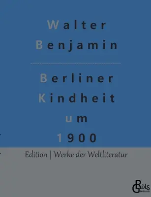 Berliner Kindheit um 1900