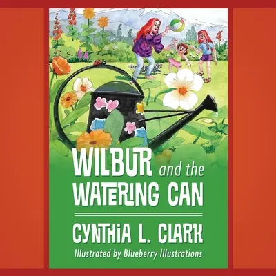 Wilbur i konewka - Wilbur and the Watering Can