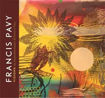 Francis Pavy: Wizje - Francis Pavy: Visions