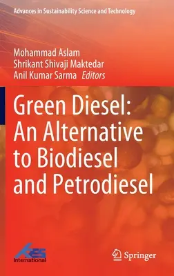 Green Diesel: Alternatywa dla biodiesla i oleju napędowego - Green Diesel: An Alternative to Biodiesel and Petrodiesel