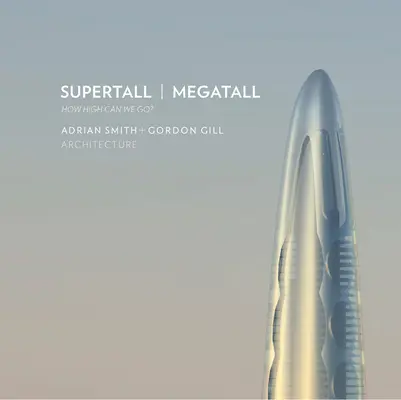 Supertall Megatall: Jak wysoko możemy zajść? - Supertall Megatall: How High Can We Go?