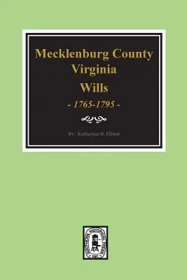 Wczesne testamenty hrabstwa Mecklenburg w Wirginii 1765-1799 - Early Wills of Mecklenburg County, Virginia 1765-1799