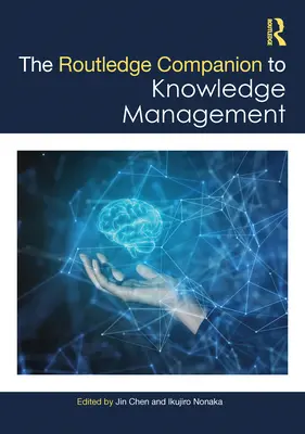 Routledge Companion to Knowledge Management - przewodnik po zarządzaniu wiedzą - The Routledge Companion to Knowledge Management