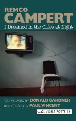 Śniłem nocą w miastach: Wybrane wiersze - I Dreamed in the Cities at Night: Selected Poems