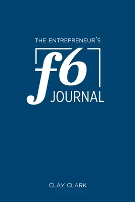 Dziennik przedsiębiorcy F6: Meta Thrive Time Journal - The Entrepreneur's F6 Journal: Meta Thrive Time Journal