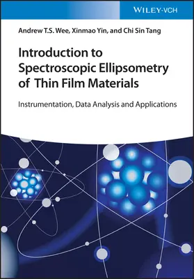 Wprowadzenie do elipsometrii spektroskopowej materiałów cienkowarstwowych: Oprzyrządowanie, analiza danych i zastosowania - Introduction to Spectroscopic Ellipsometry of Thin Film Materials: Instrumentation, Data Analysis, and Applications