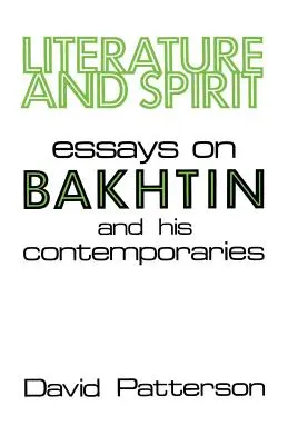 Literatura i duch: Eseje o Bachtinie i jego współczesnych - Literature and Spirit: Essays on Bakhtin and His Contemporaries