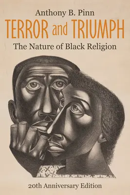 Terror i triumf: natura czarnej religii, wydanie z okazji 20. rocznicy - Terror and Triumph: The Nature of Black Religion, 20th Anniversary Edition