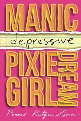 Maniakalno-depresyjna dziewczyna ze snów Pixie - Manic-depressive Pixie Dream Girl