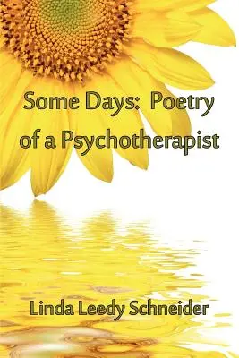 Niektóre dni: Poezja psychoterapeuty - Some Days: Poetry of a Psychotherapist