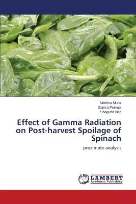 Wpływ promieniowania gamma na psucie się szpinaku po zbiorach - Effect of Gamma Radiation on Post-harvest Spoilage of Spinach