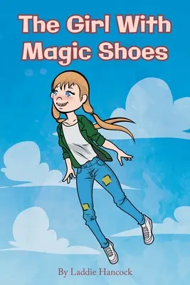 Dziewczyna z magicznymi butami - The Girl With Magic Shoes